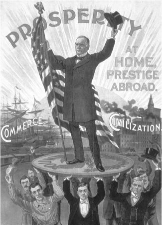 1896 McKinley Campaign poster: Prosperity at Home, Prestige Abroad